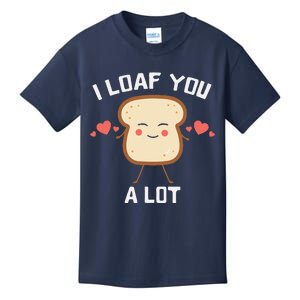 I Loaf You A Lot Cute Bread Pun Kids T-Shirt