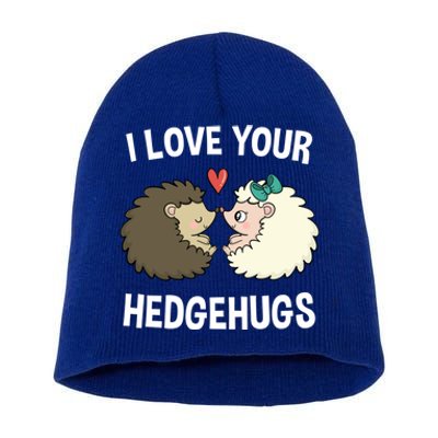 I Love Your Hedgehugs Rotic Valentines Day Hedgehog Gift Short Acrylic Beanie