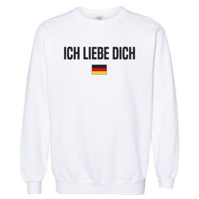 I Love You In German Language Germany Funny German Saying Garment-Dyed Sweatshirt