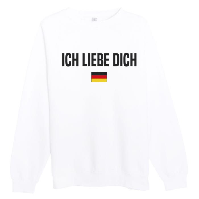 I Love You In German Language Germany Funny German Saying Premium Crewneck Sweatshirt