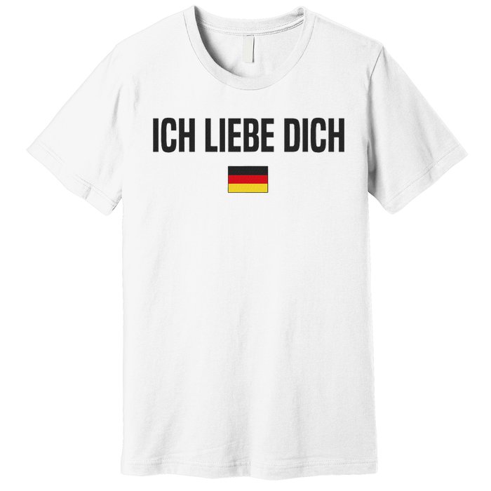 I Love You In German Language Germany Funny German Saying Premium T-Shirt