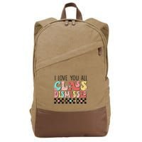 I Love You All Class Dismissed Groovy Teacher Last Day Cotton Canvas Backpack