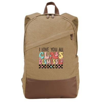 I Love You All Class Dismissed Groovy Teacher Last Day Cotton Canvas Backpack