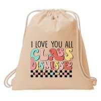 I Love You All Class Dismissed Groovy Teacher Last Day Drawstring Bag