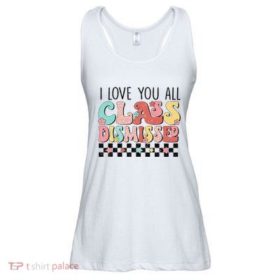 I Love You All Class Dismissed Groovy Teacher Last Day Ladies Essential Flowy Tank