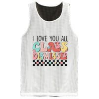 I Love You All Class Dismissed Groovy Teacher Last Day Mesh Reversible Basketball Jersey Tank