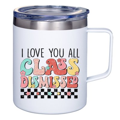 I Love You All Class Dismissed Groovy Teacher Last Day 12oz Stainless Steel Coffee Mug