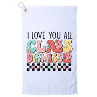 I Love You All Class Dismissed Groovy Teacher Last Day Golf Towel