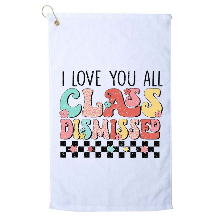 I Love You All Class Dismissed Groovy Teacher Last Day Golf Towel
