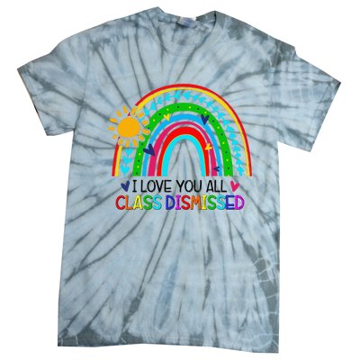 I Love You All Class Dismissed Teacher for Wo Tie-Dye T-Shirt