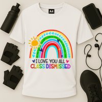 I Love You All Class Dismissed Teacher for Wo Cooling Performance Crew T-Shirt