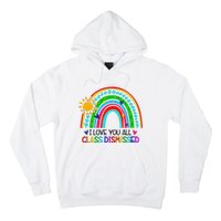 I Love You All Class Dismissed Teacher for Wo Hoodie