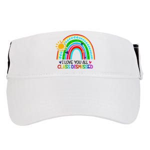 I Love You All Class Dismissed Teacher for Wo Adult Drive Performance Visor