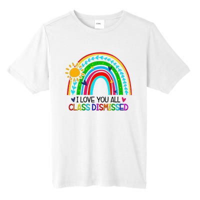 I Love You All Class Dismissed Teacher for Wo Tall Fusion ChromaSoft Performance T-Shirt