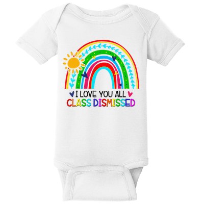 I Love You All Class Dismissed Teacher for Wo Baby Bodysuit