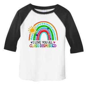 I Love You All Class Dismissed Teacher for Wo Toddler Fine Jersey T-Shirt