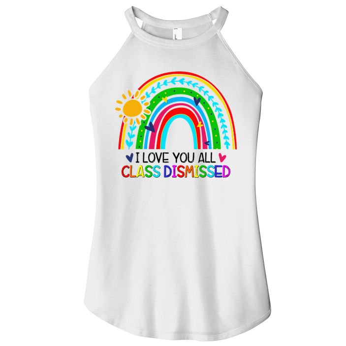 I Love You All Class Dismissed Teacher for Wo Women's Perfect Tri Rocker Tank