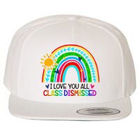 I Love You All Class Dismissed Teacher for Wo Wool Snapback Cap