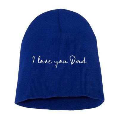 I Love You Dad Father Figure WorldS Greatest Father Gift Short Acrylic Beanie