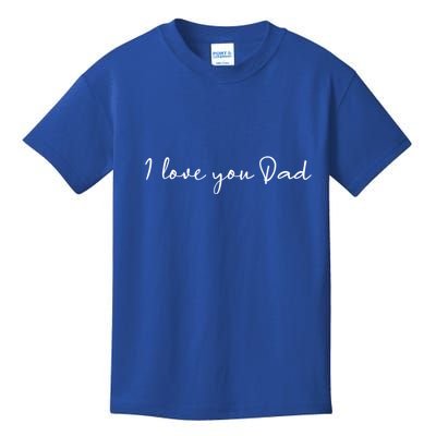 I Love You Dad Father Figure WorldS Greatest Father Gift Kids T-Shirt
