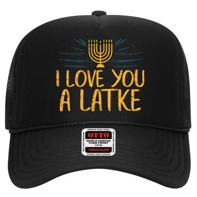 I Love You A Latke Funny Jewish Pun Hanukkah Chanukah Gift  High Crown Mesh Back Trucker Hat