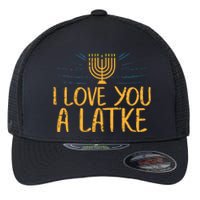 I Love You A Latke Funny Jewish Pun Hanukkah Chanukah Gift  Flexfit Unipanel Trucker Cap