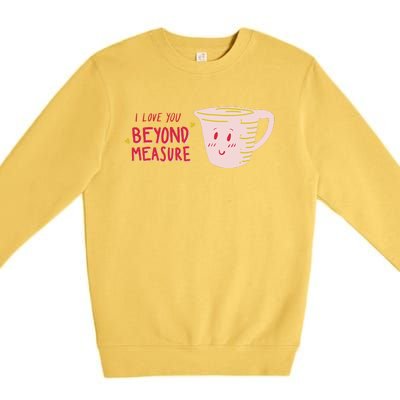 I Love You Beyond Measure Premium Crewneck Sweatshirt