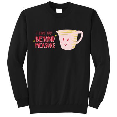 I Love You Beyond Measure Sweatshirt