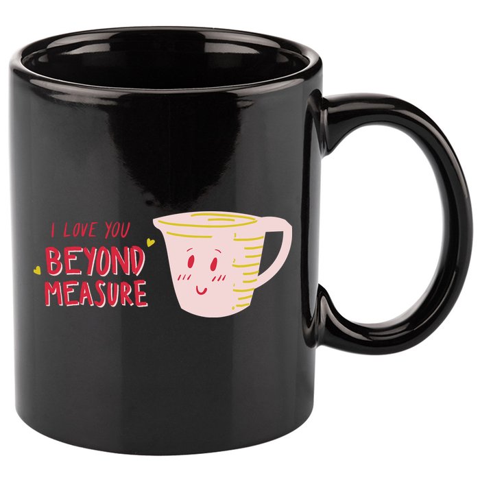 I Love You Beyond Measure 11oz C Handle Ceramic Mug