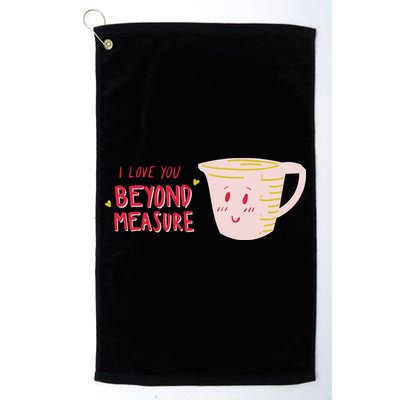 I Love You Beyond Measure Golf Towel