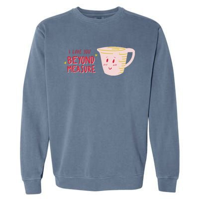 I Love You Beyond Measure Garment-Dyed Sweatshirt