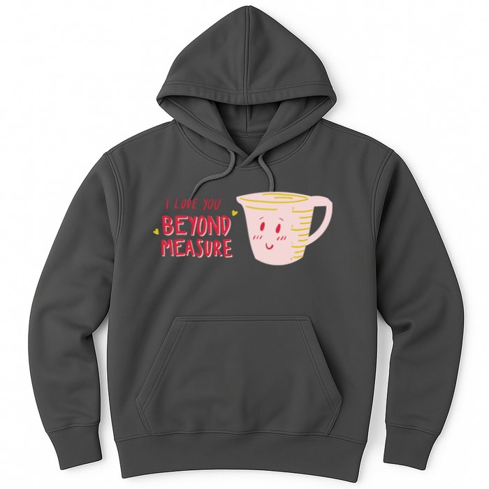 I Love You Beyond Measure Hoodie