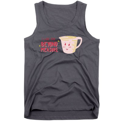 I Love You Beyond Measure Tank Top