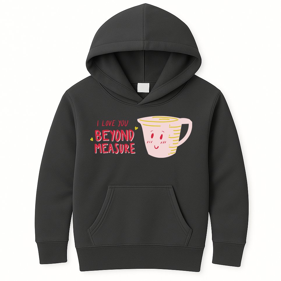 I Love You Beyond Measure Kids Hoodie