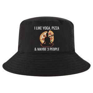 I Like Yoga Pizza And Maybe 3 People Funny Introvert Gift Meaningful Gift Cool Comfort Performance Bucket Hat