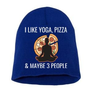 I Like Yoga Pizza And Maybe 3 People Funny Introvert Gift Meaningful Gift Short Acrylic Beanie