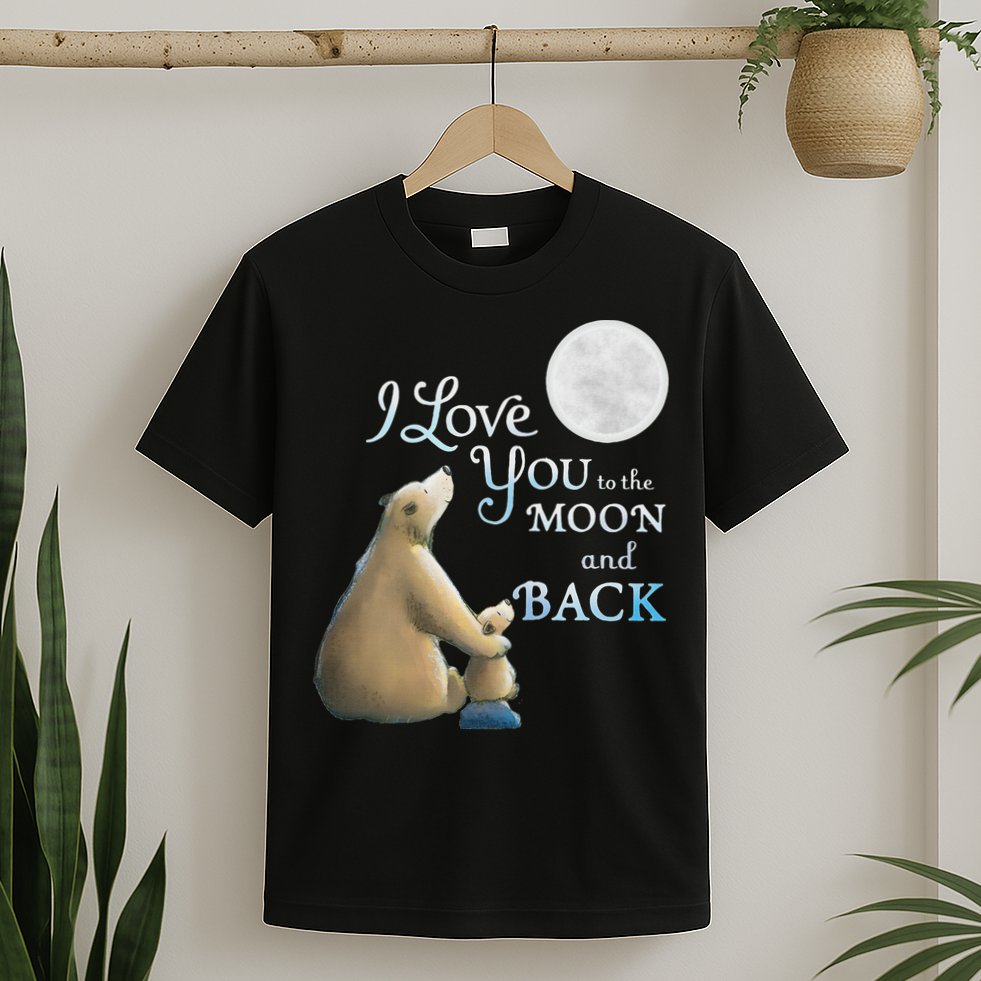 I Love You To The Moon And Back T-Shirt