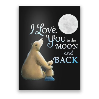 I Love You To The Moon And Back Poster