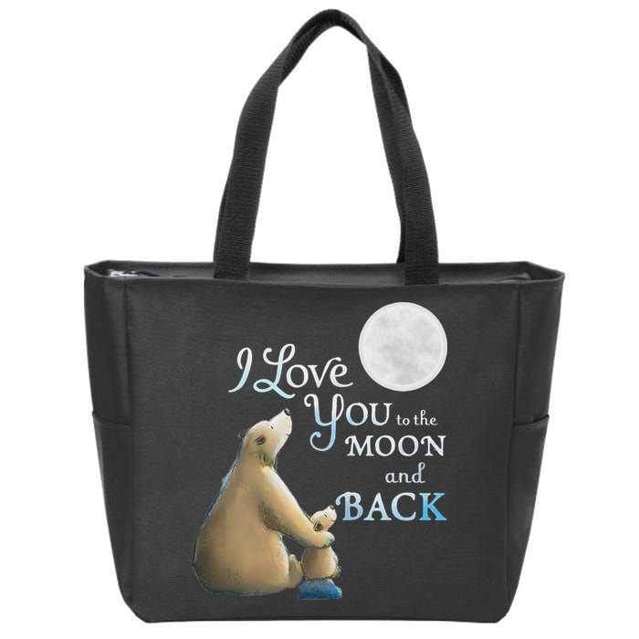 I Love You To The Moon And Back Zip Tote Bag