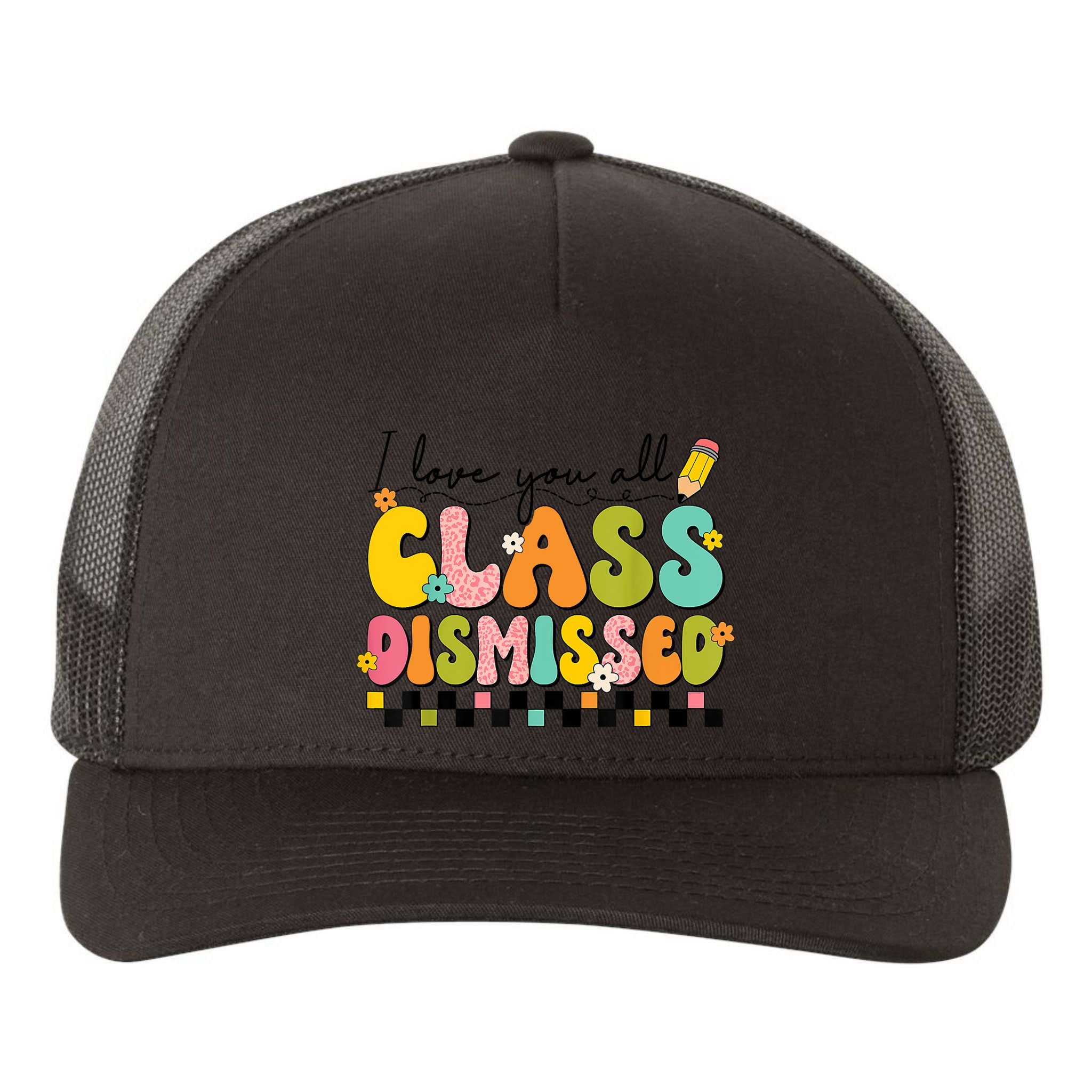 I Love You All Class Dismissed Retro Groovy Teacher Last Day Yupoong Adult 5-Panel Trucker Hat