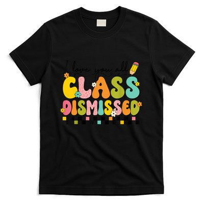 I Love You All Class Dismissed Retro Groovy Teacher Last Day T-Shirt