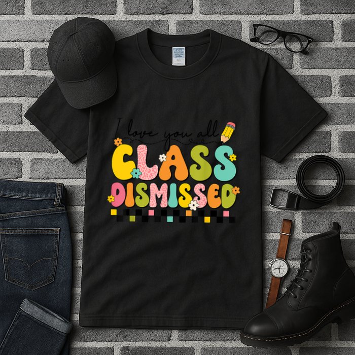 I Love You All Class Dismissed Retro Groovy Teacher Last Day Tall T-Shirt