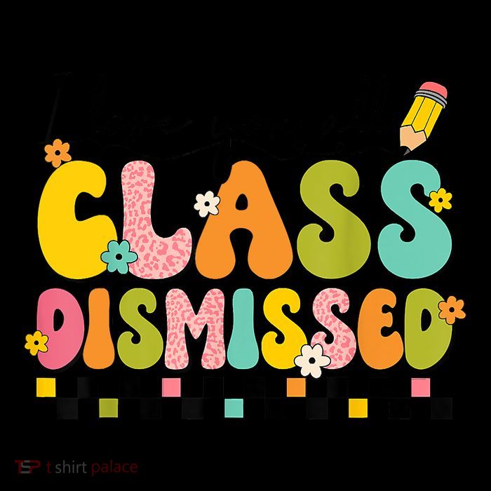 I Love You All Class Dismissed Retro Groovy Teacher Last Day Sustainable Bucket Hat