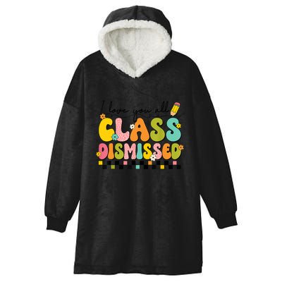 I Love You All Class Dismissed Retro Groovy Teacher Last Day Hooded Wearable Blanket