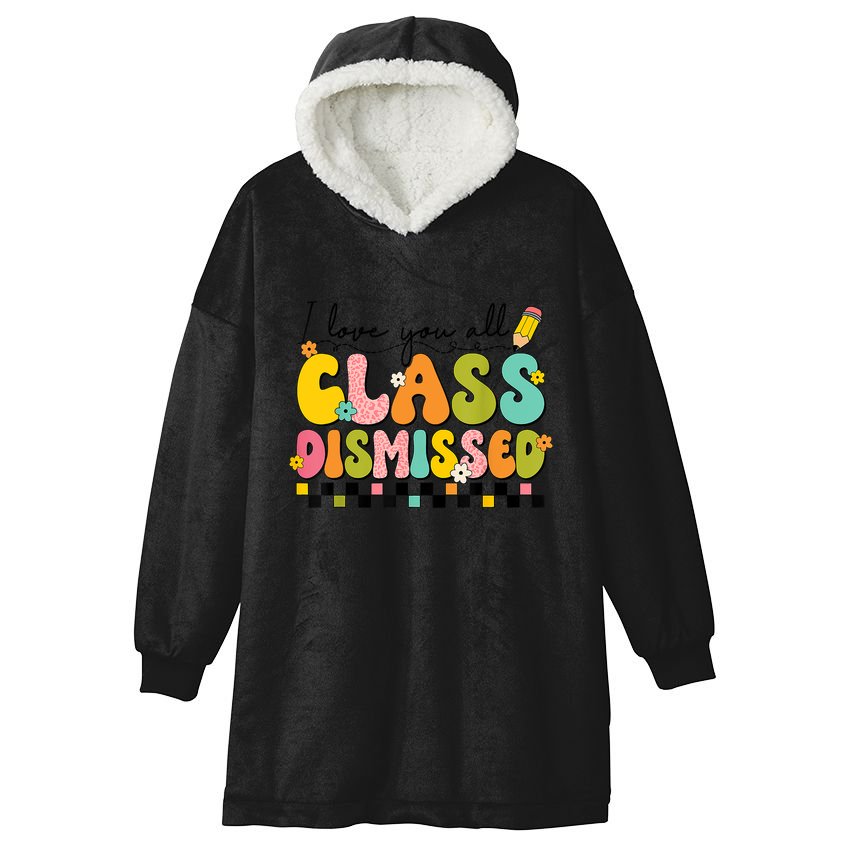 I Love You All Class Dismissed Retro Groovy Teacher Last Day Hooded Wearable Blanket