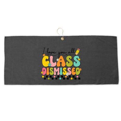 I Love You All Class Dismissed Retro Groovy Teacher Last Day Large Microfiber Waffle Golf Towel