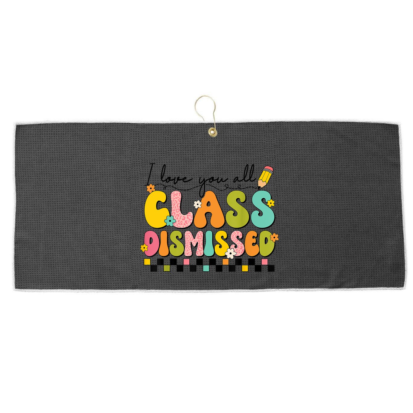 I Love You All Class Dismissed Retro Groovy Teacher Last Day Large Microfiber Waffle Golf Towel