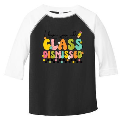 I Love You All Class Dismissed Retro Groovy Teacher Last Day Toddler Fine Jersey T-Shirt