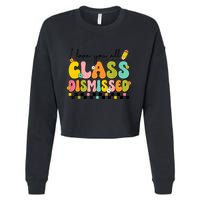 I Love You All Class Dismissed Retro Groovy Teacher Last Day Cropped Pullover Crew