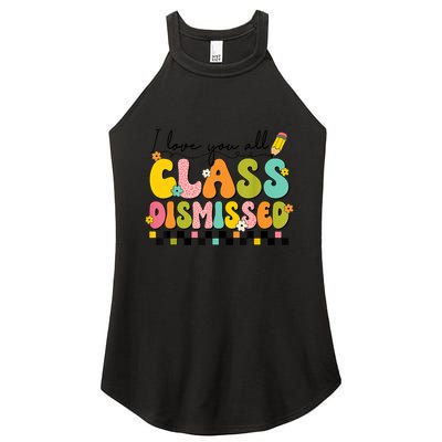 I Love You All Class Dismissed Retro Groovy Teacher Last Day Women's Perfect Tri Rocker Tank